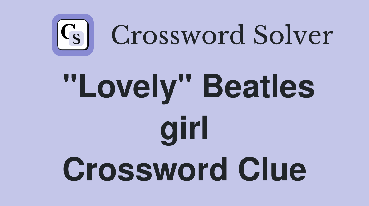 "Lovely" Beatles girl Crossword Clue