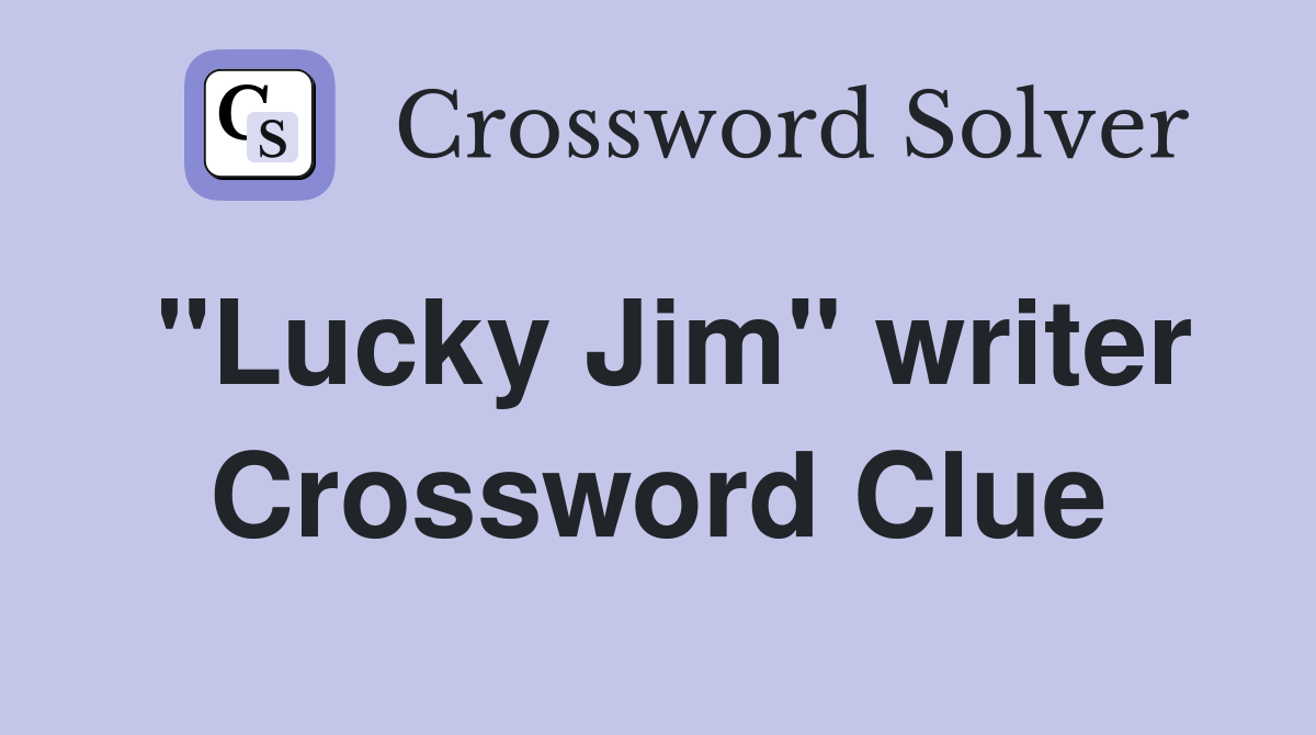 "Lucky Jim" writer Crossword Clue