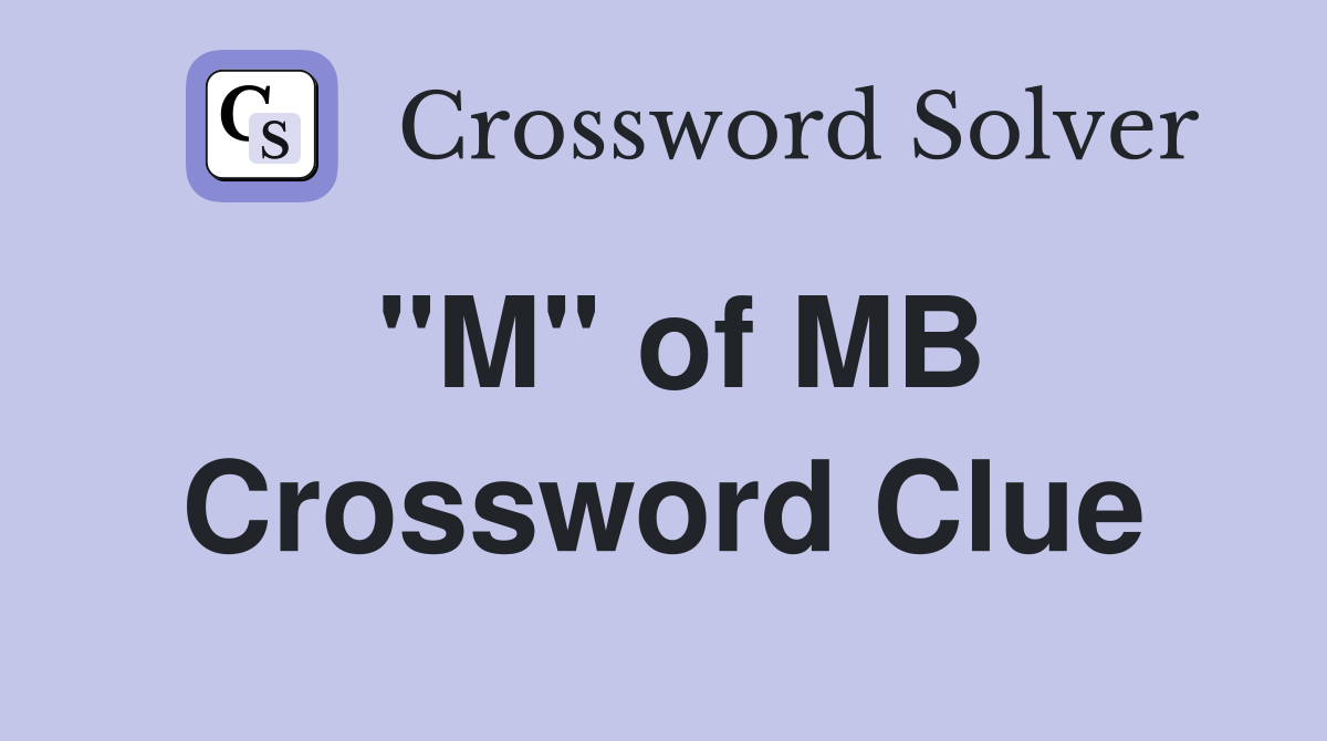 "M" of MB Crossword Clue