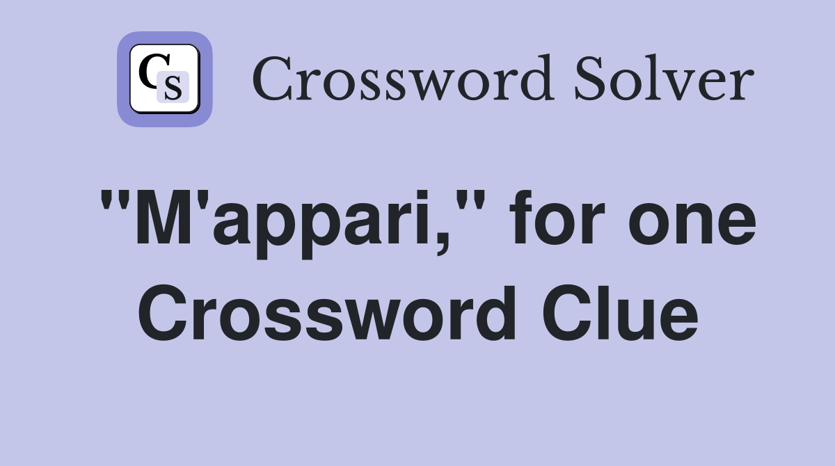 "M'appari," for one Crossword Clue