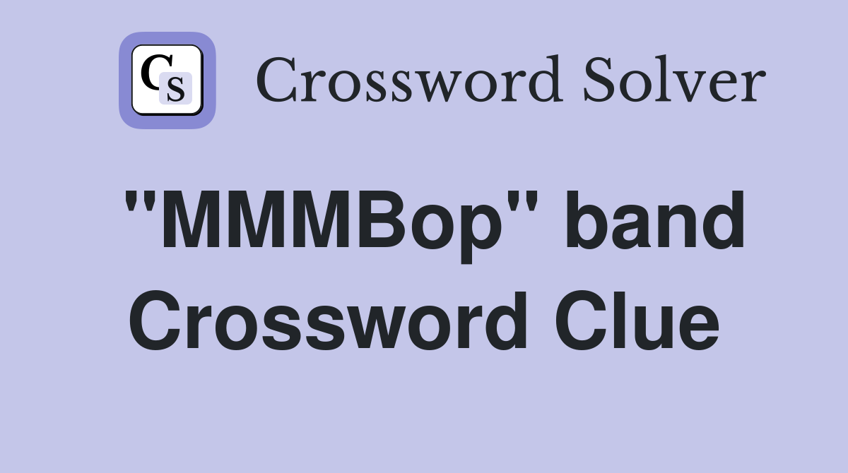 "MMMBop" band Crossword Clue