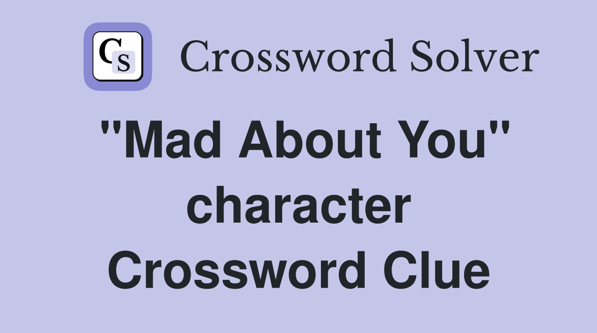 "Mad About You" character Crossword Clue