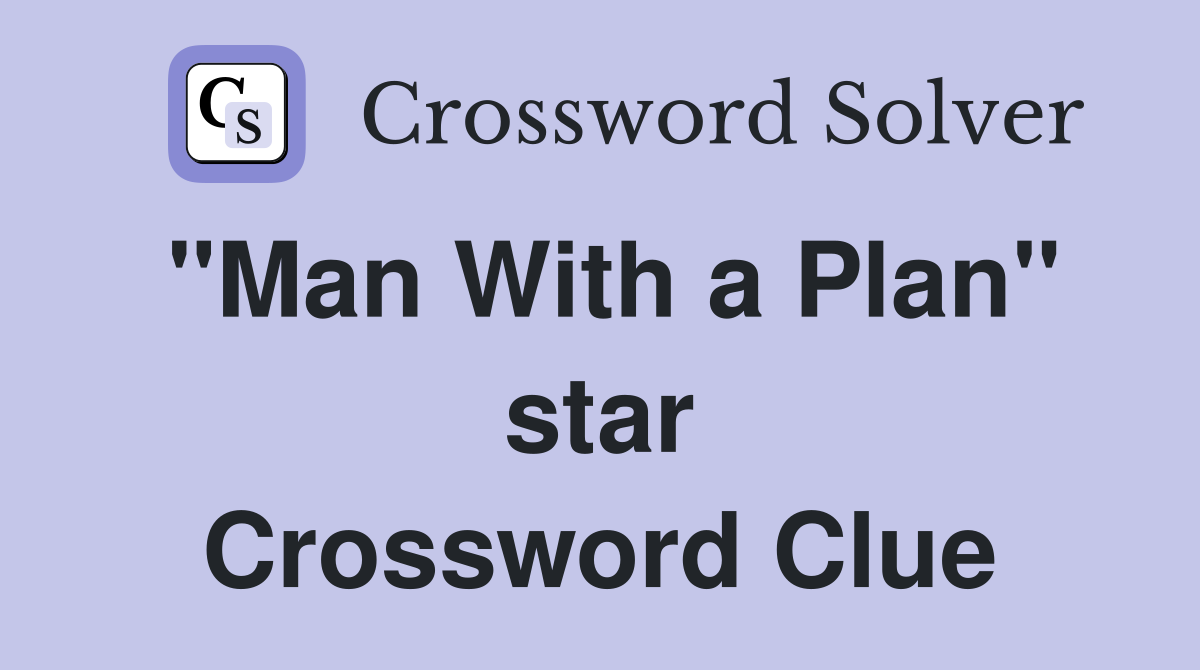 "Man With a Plan" star Crossword Clue