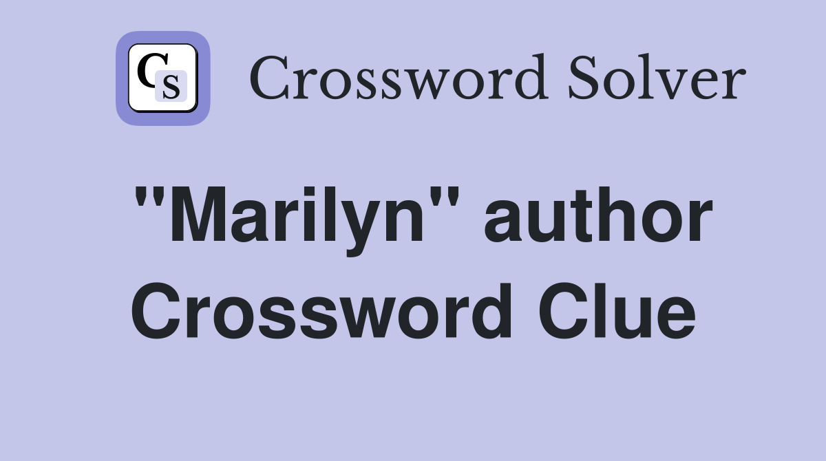 "Marilyn" author Crossword Clue