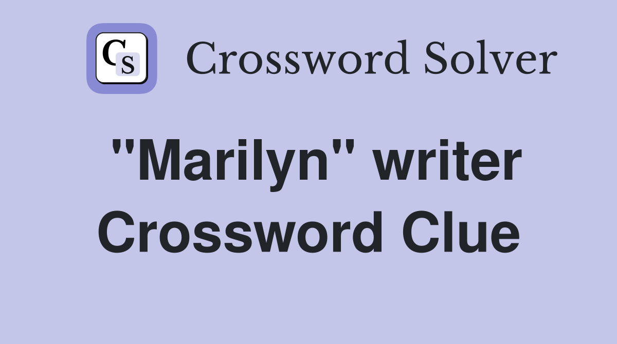 "Marilyn" writer Crossword Clue