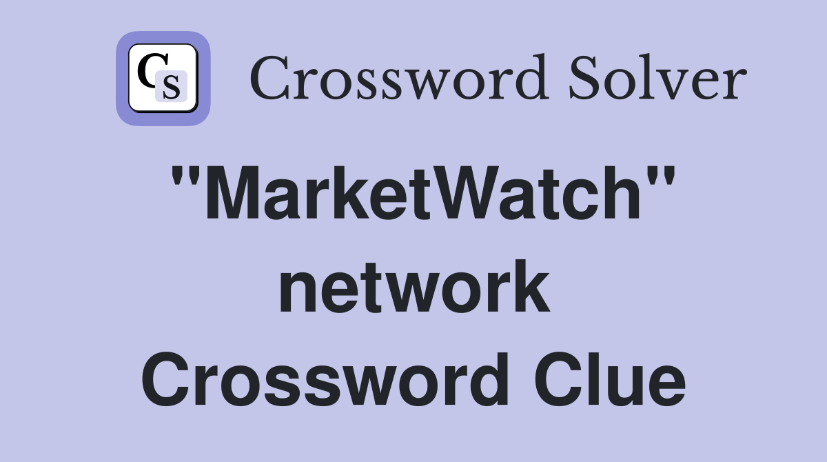 "MarketWatch" network Crossword Clue