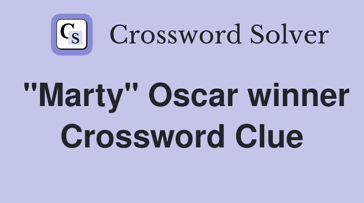 "Marty" Oscar winner Crossword Clue