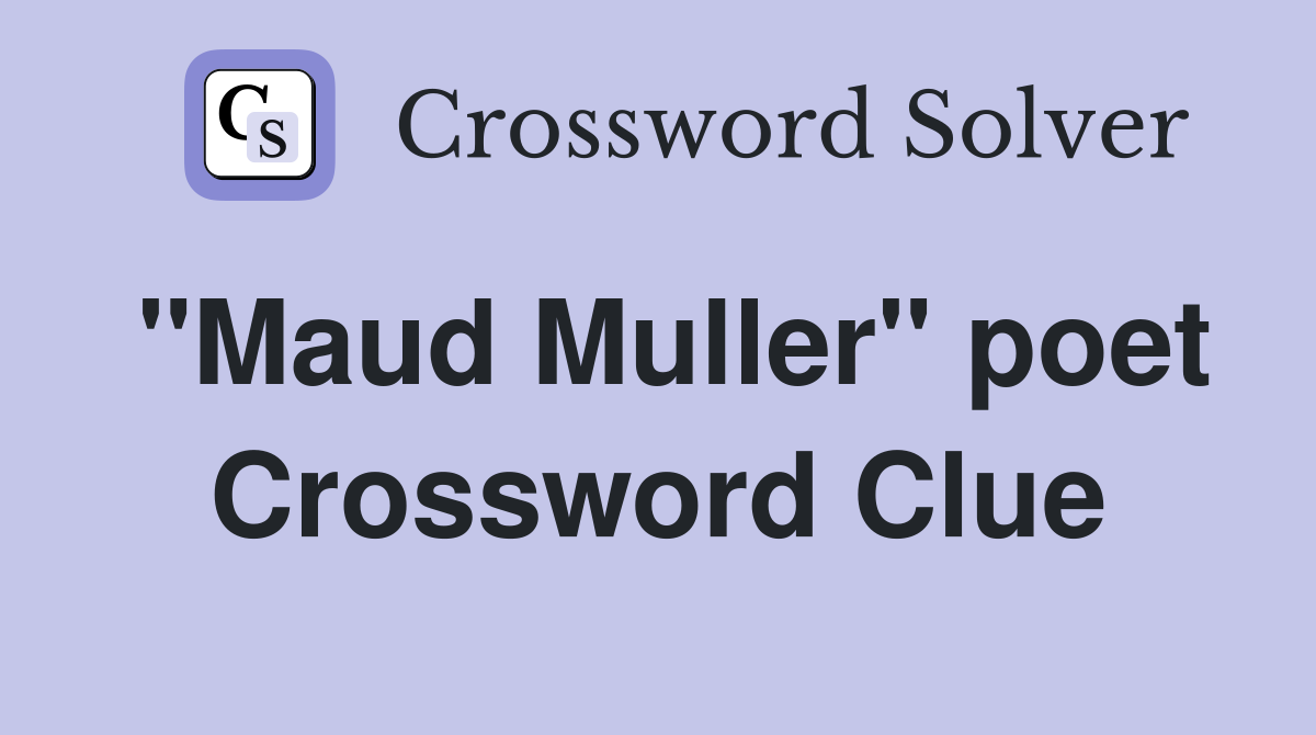 "Maud Muller" poet Crossword Clue
