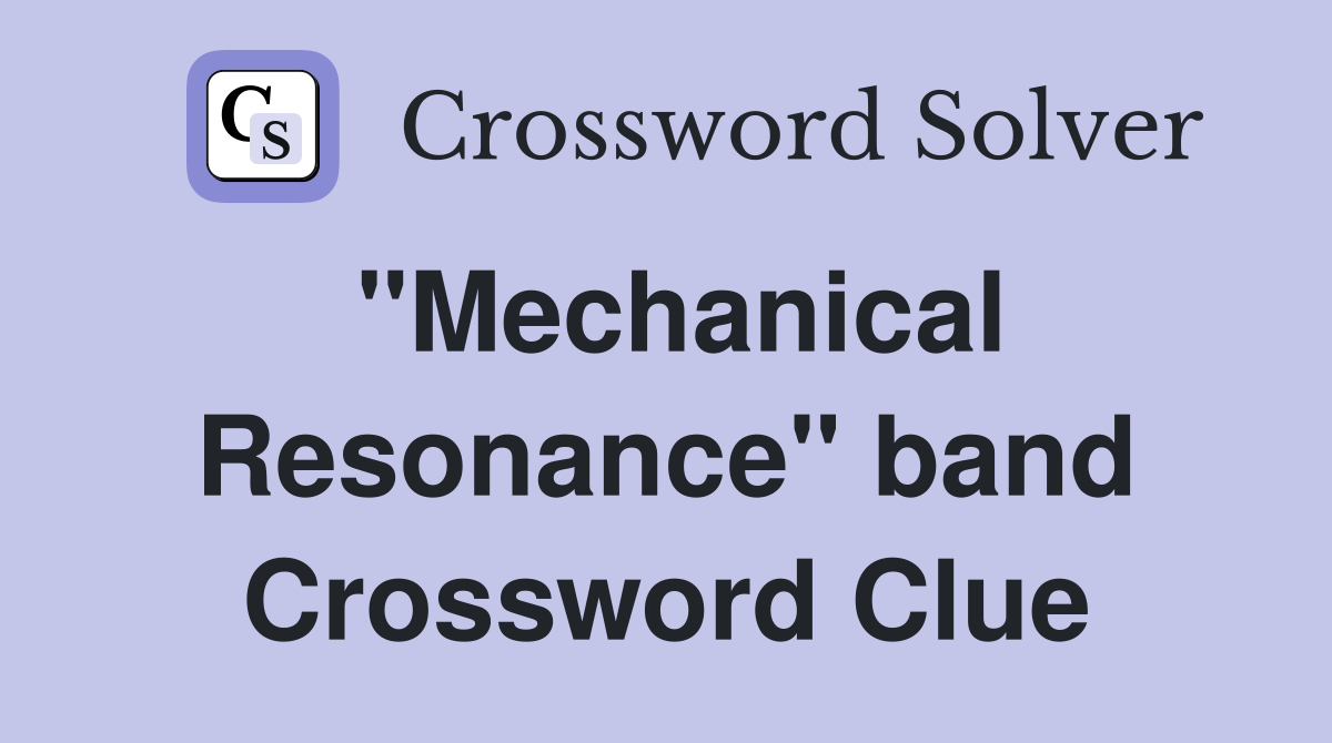 "Mechanical Resonance" band Crossword Clue