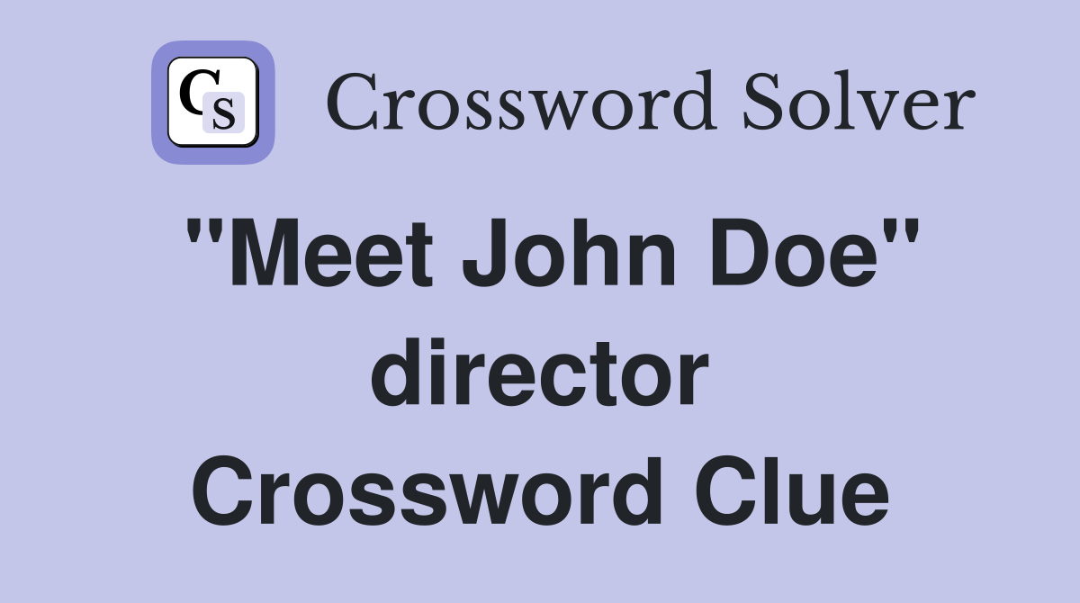 "Meet John Doe" director Crossword Clue