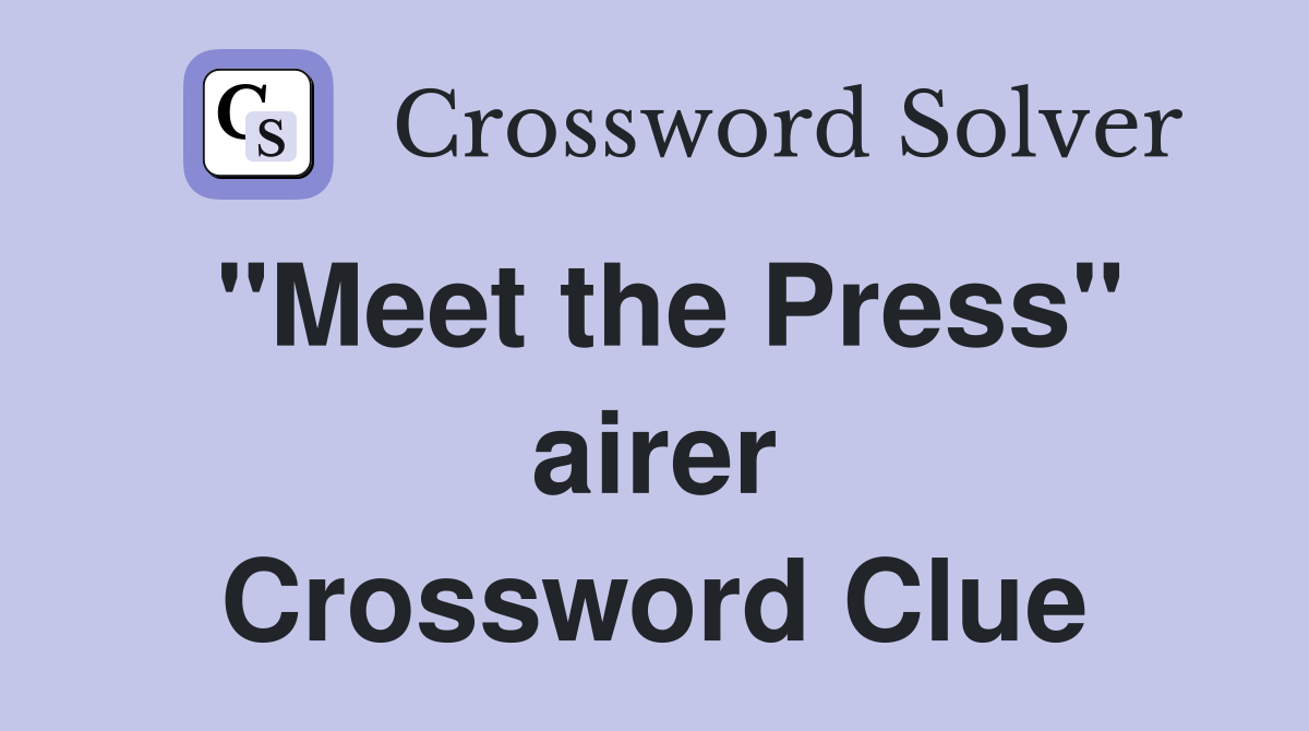 "Meet the Press" airer Crossword Clue