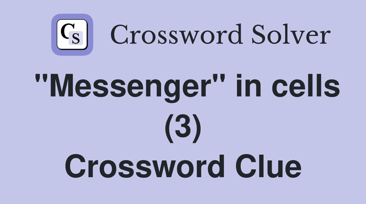"Messenger" in cells (3) Crossword Clue
