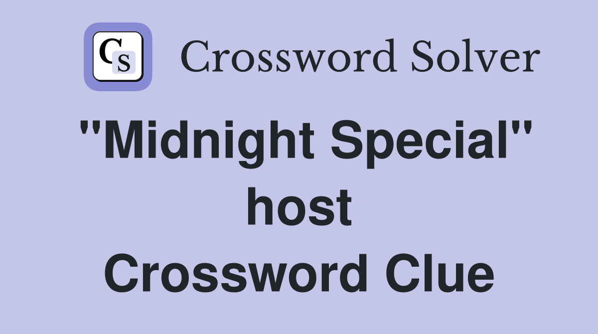 "Midnight Special" host Crossword Clue
