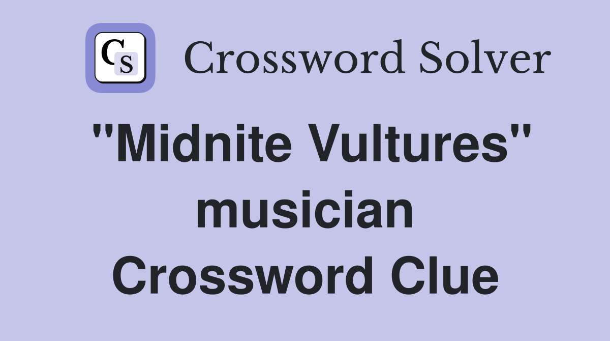 "Midnite Vultures" musician Crossword Clue