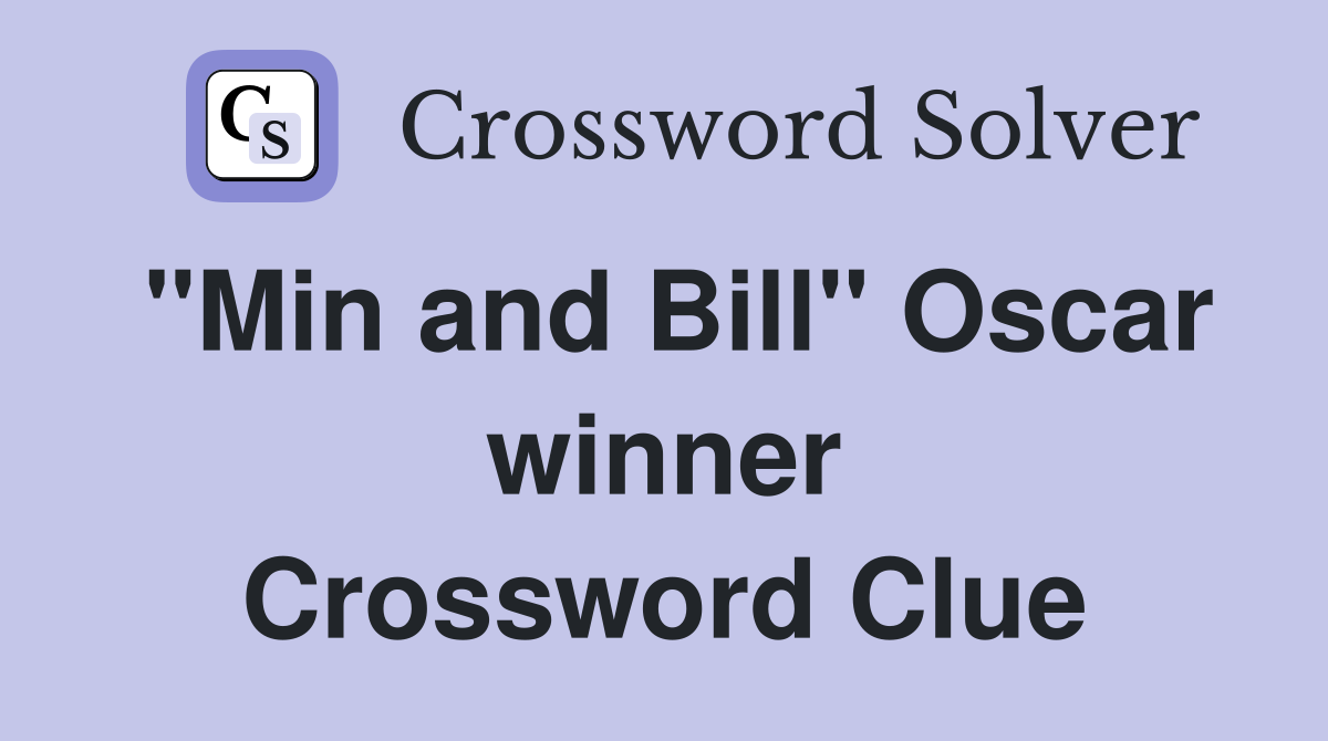 "Min and Bill" Oscar winner Crossword Clue