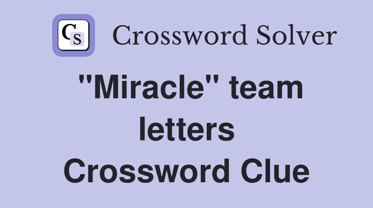 "Miracle" team letters Crossword Clue