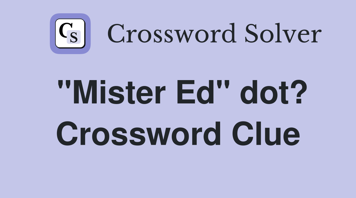 "Mister Ed" dot? Crossword Clue