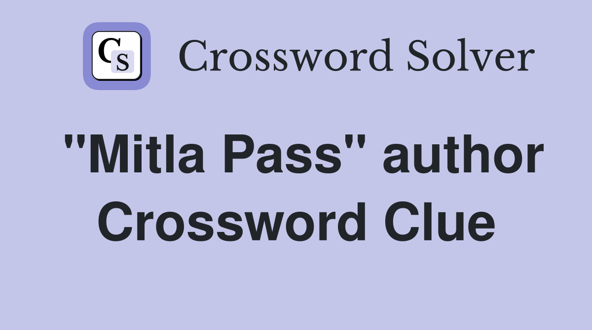 "Mitla Pass" author Crossword Clue
