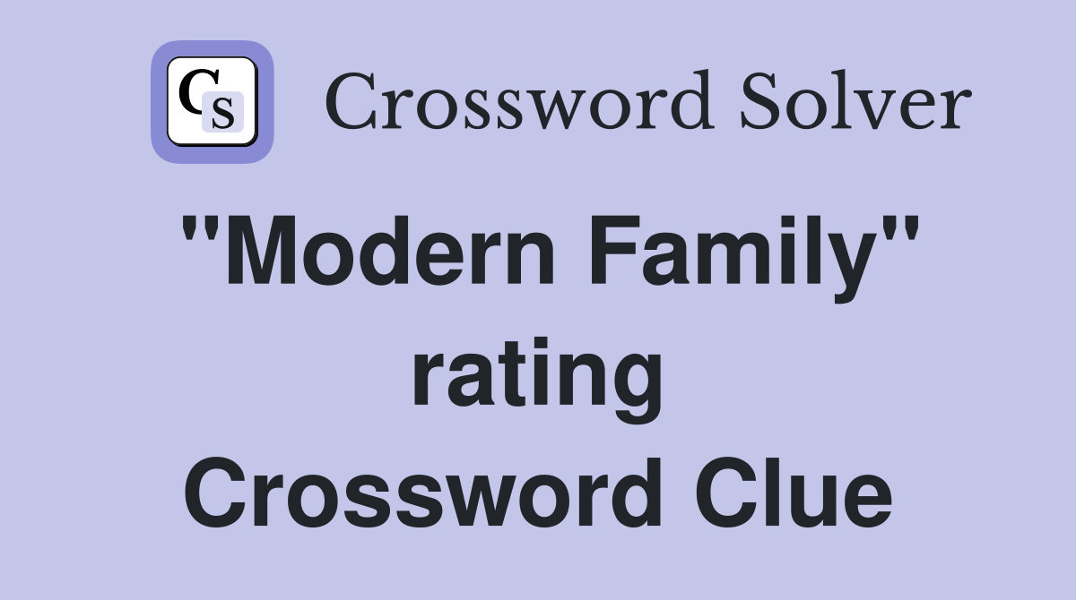 "Modern Family" rating Crossword Clue