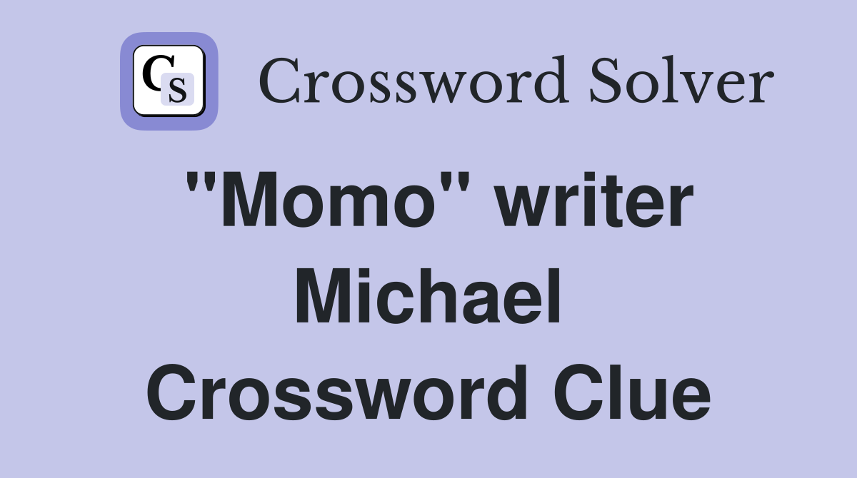 "Momo" writer Michael Crossword Clue