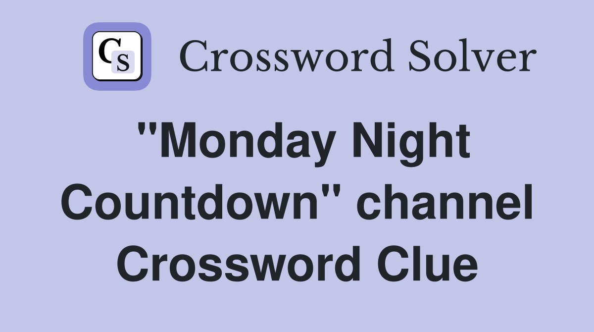 "Monday Night Countdown" channel Crossword Clue