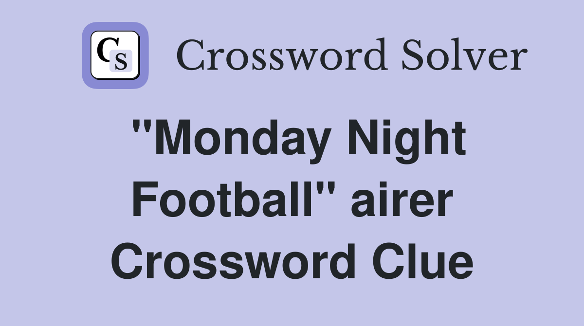 "Monday Night Football" airer Crossword Clue