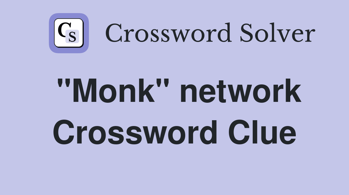 "Monk" network Crossword Clue