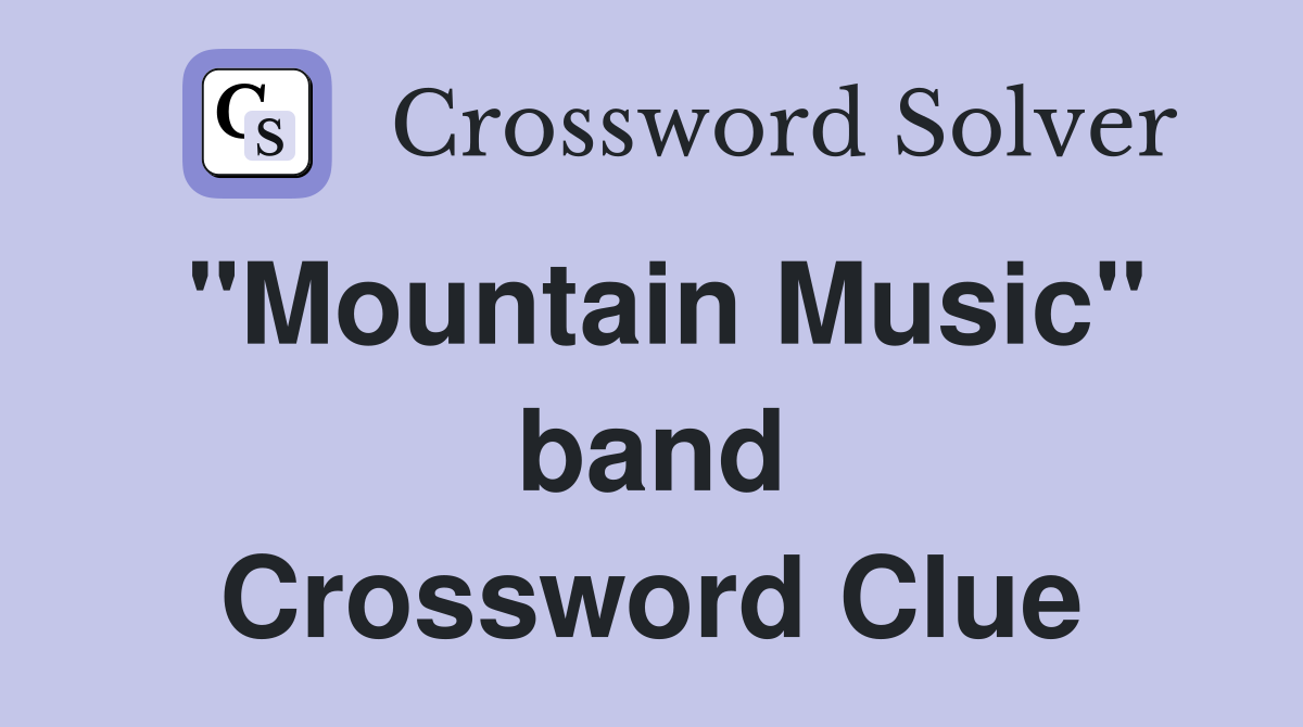 "Mountain Music" band Crossword Clue