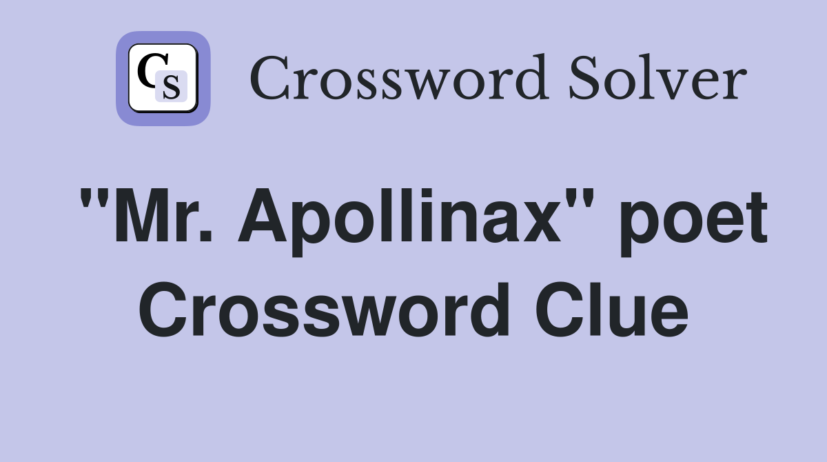 "Mr. Apollinax" poet Crossword Clue