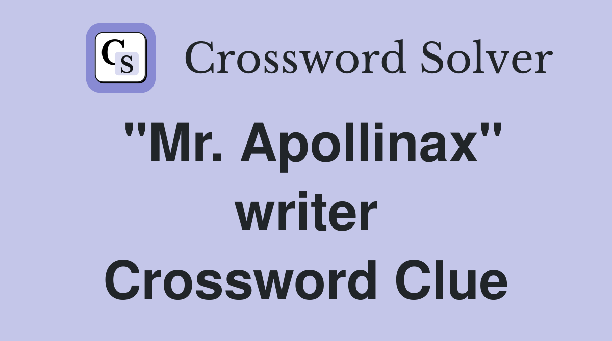 "Mr. Apollinax" writer Crossword Clue