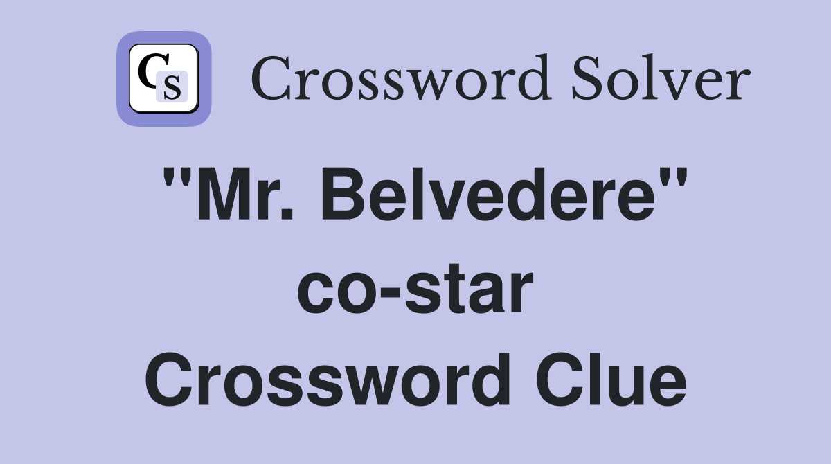 "Mr. Belvedere" co-star Crossword Clue