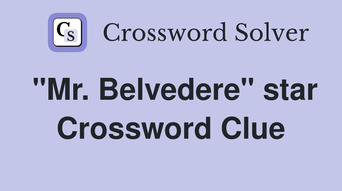 "Mr. Belvedere" star Crossword Clue