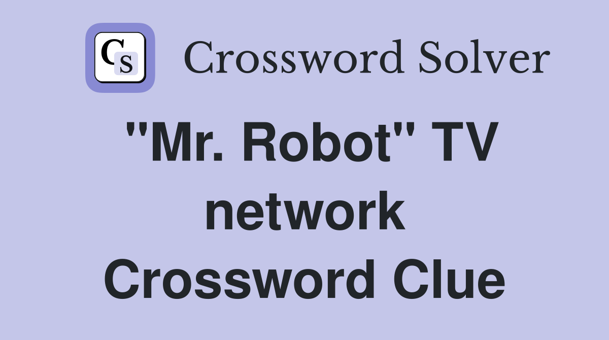 "Mr. Robot" TV network Crossword Clue