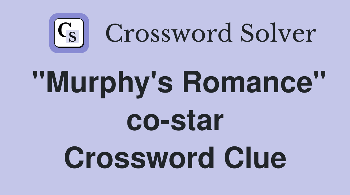 "Murphy's Romance" co-star Crossword Clue