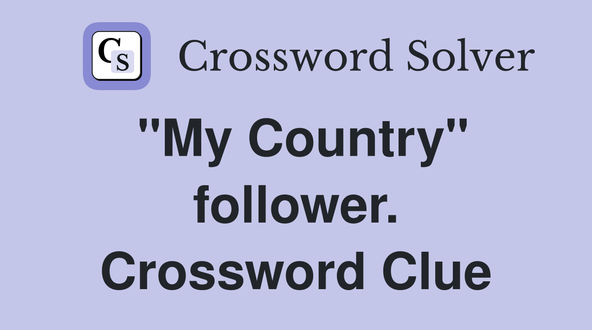 "My Country" follower. Crossword Clue