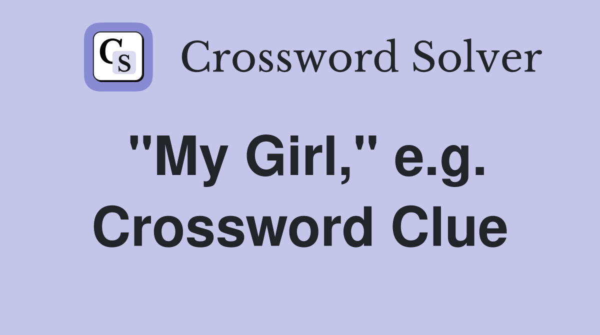 "My Girl," e.g. Crossword Clue