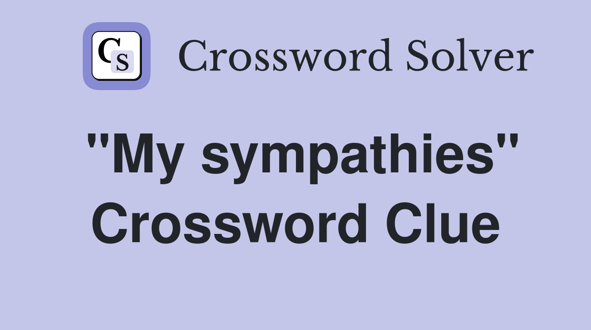 "My sympathies" Crossword Clue