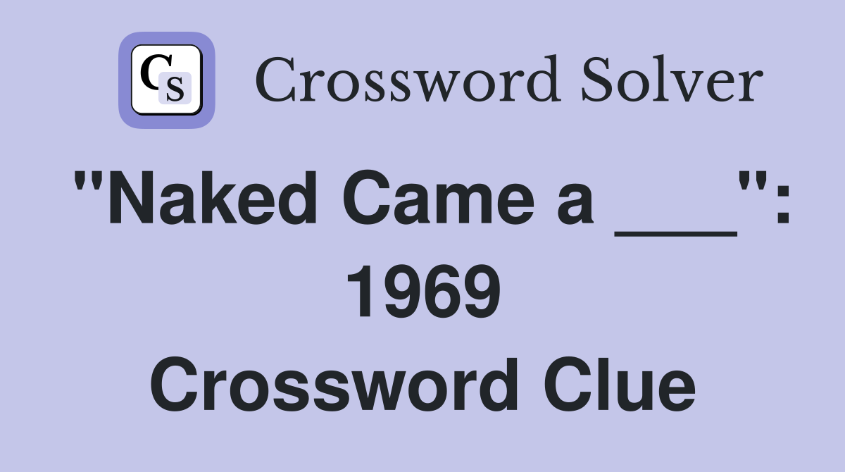 "Naked Came a ___": 1969 Crossword Clue