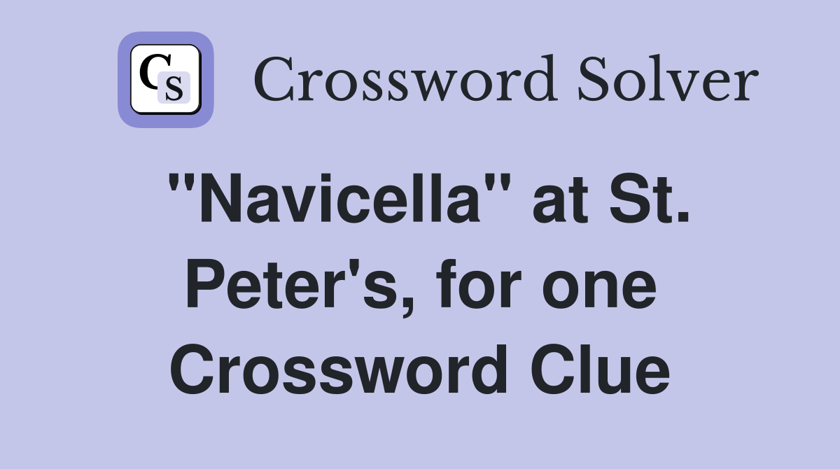 "Navicella" at St. Peter's, for one Crossword Clue