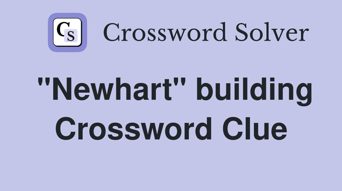 "Newhart" building Crossword Clue