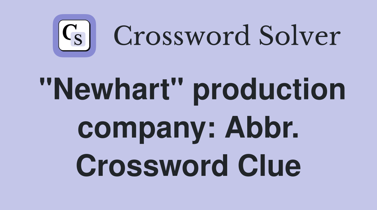 "Newhart" production company: Abbr. Crossword Clue