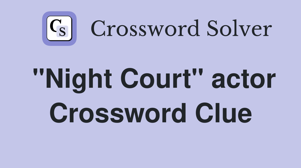 "Night Court" actor Crossword Clue