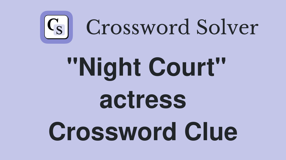 "Night Court" actress Crossword Clue