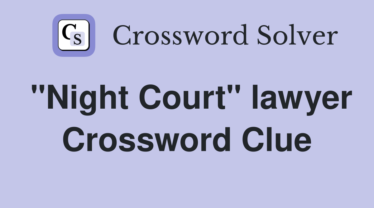 "Night Court" lawyer Crossword Clue
