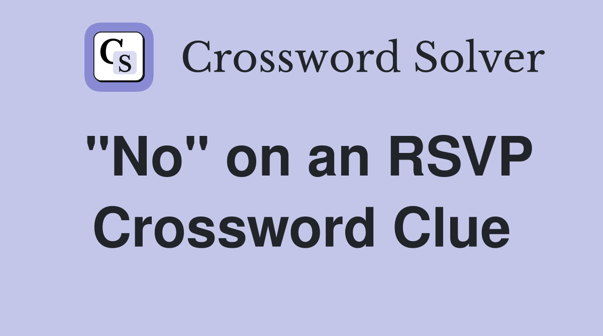 "No" on an RSVP Crossword Clue