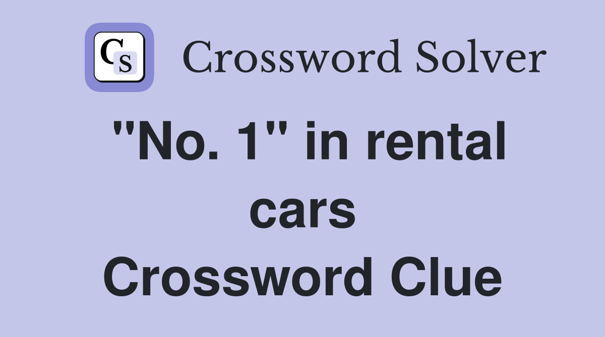 "No. 1" in rental cars Crossword Clue