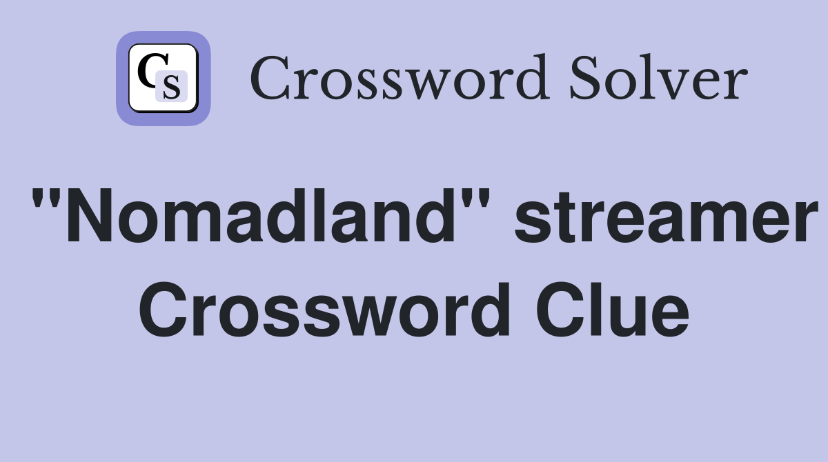 "Nomadland" streamer Crossword Clue