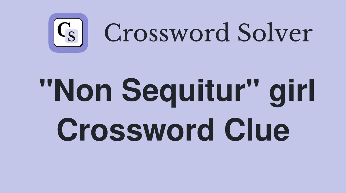 "Non Sequitur" girl Crossword Clue