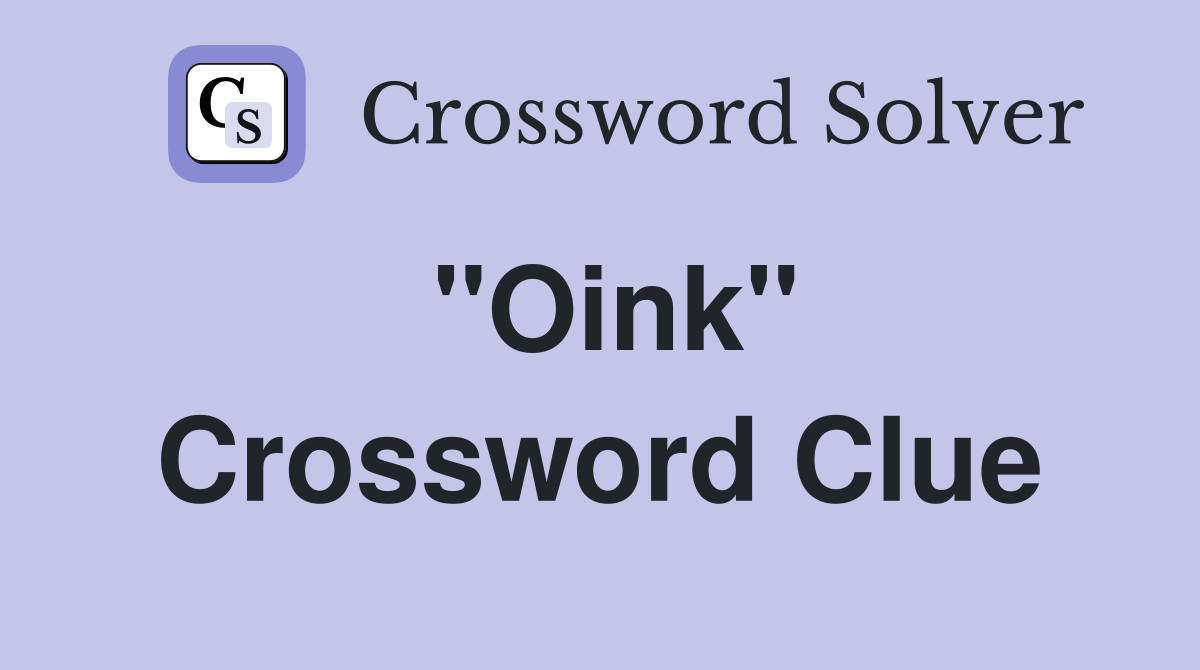 "Oink" Crossword Clue