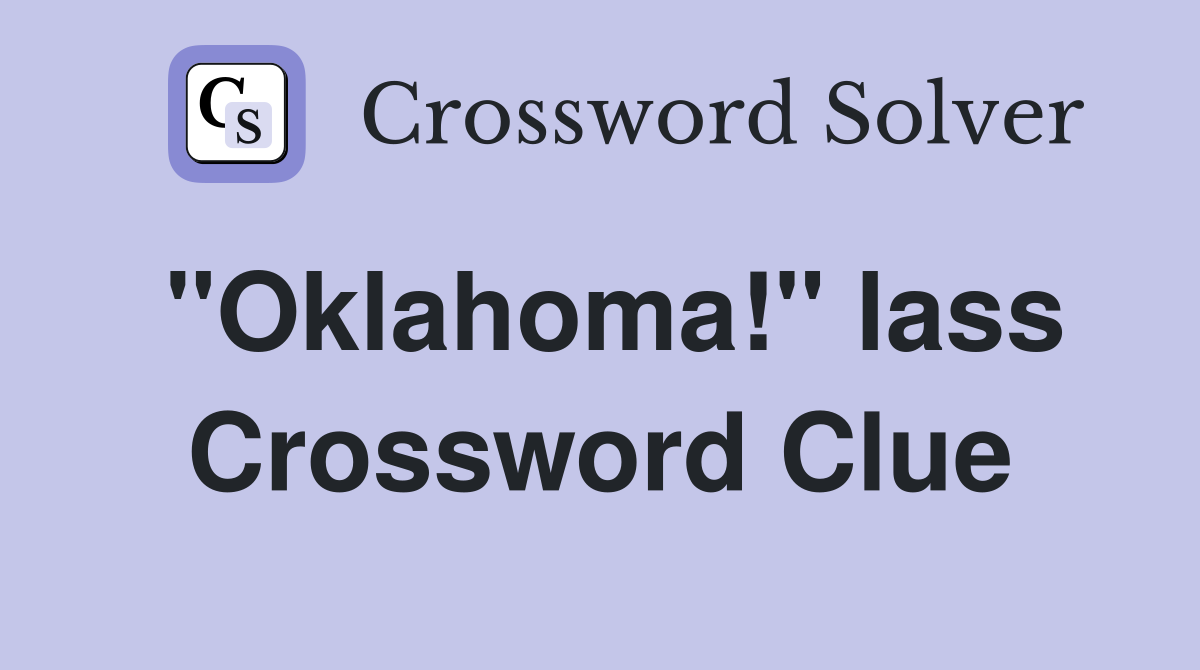 "Oklahoma!" lass Crossword Clue